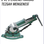2 VE 3 EKSENLİ HASSAS TEZGAH MENGENESİ