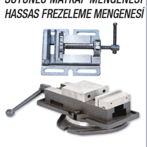 SÜTUNLU MATKAP MENGENESİ HASSAS FREZELEME MENGESİ
