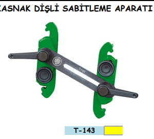 T-143 KASNAK DİŞLİ SABİTLEME APARATI